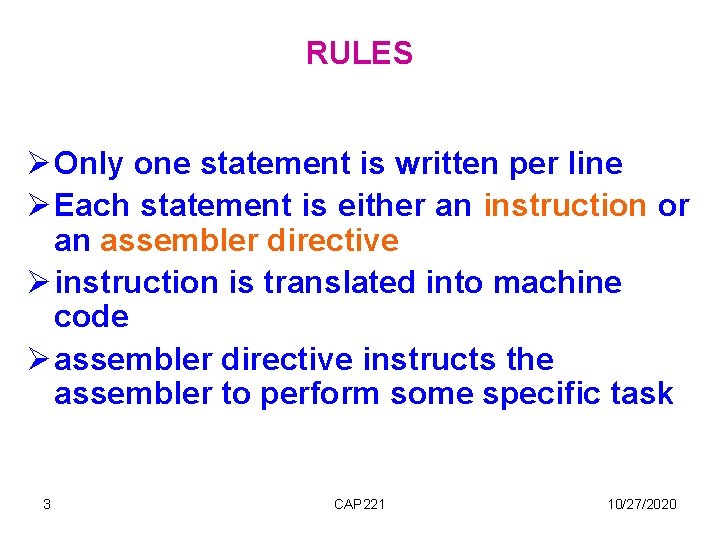 RULES Only one statement is written per line Each statement is either an instruction RULES Only one statement is written per line Each statement is either an instruction