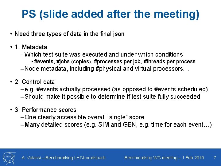 PS (slide added after the meeting) • Need three types of data in the