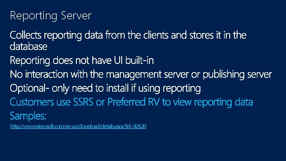 Reporting Server http: //www. microsoft. com/en-us/download/details. aspx? id=42630 