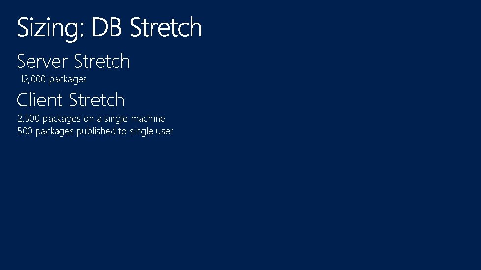 Server Stretch 12, 000 packages Client Stretch 2, 500 packages on a single machine