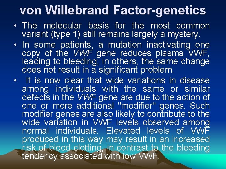 von Willebrand Factor-genetics • The molecular basis for the most common variant (type 1)