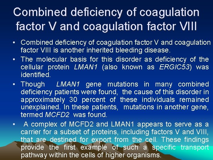 Combined deficiency of coagulation factor V and coagulation factor VIII • Combined deficiency of