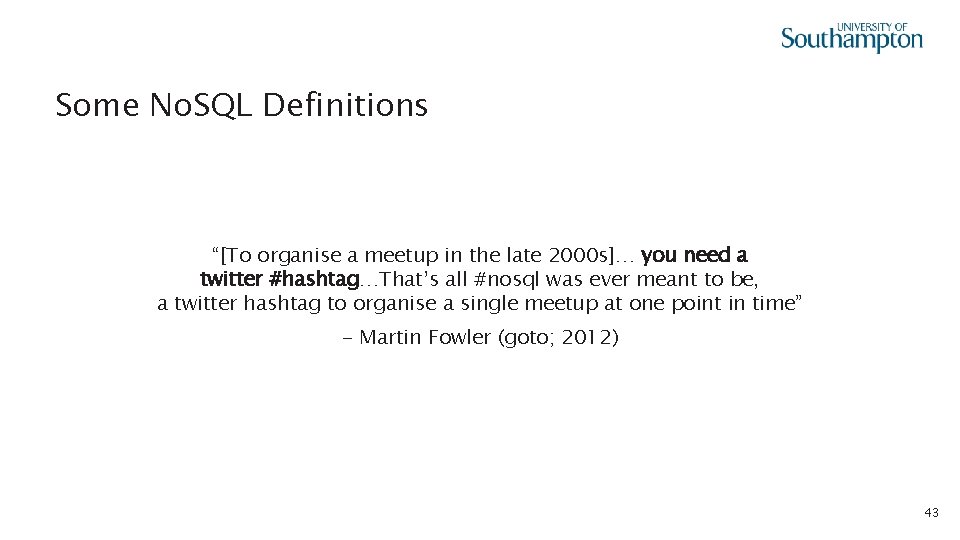 Some No. SQL Definitions “[To organise a meetup in the late 2000 s]… you