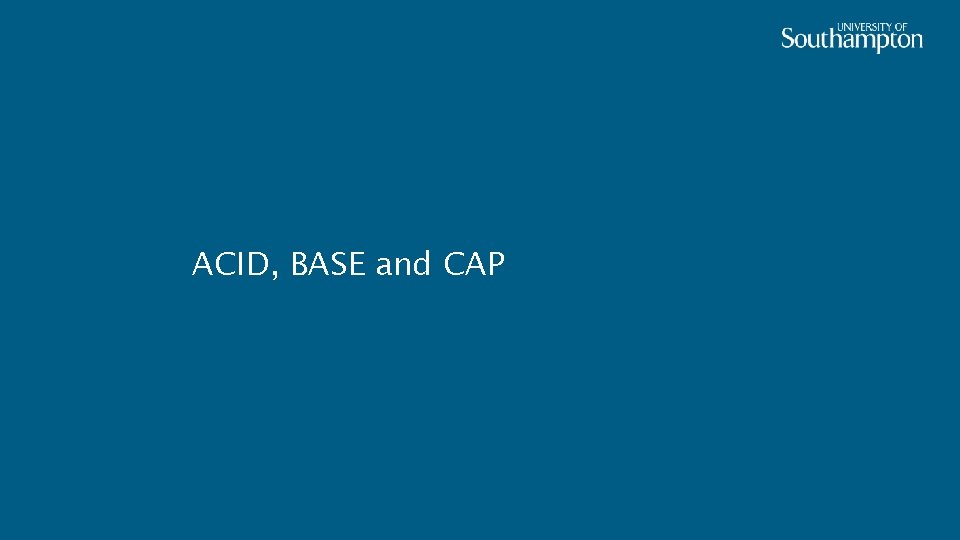 ACID, BASE and CAP 