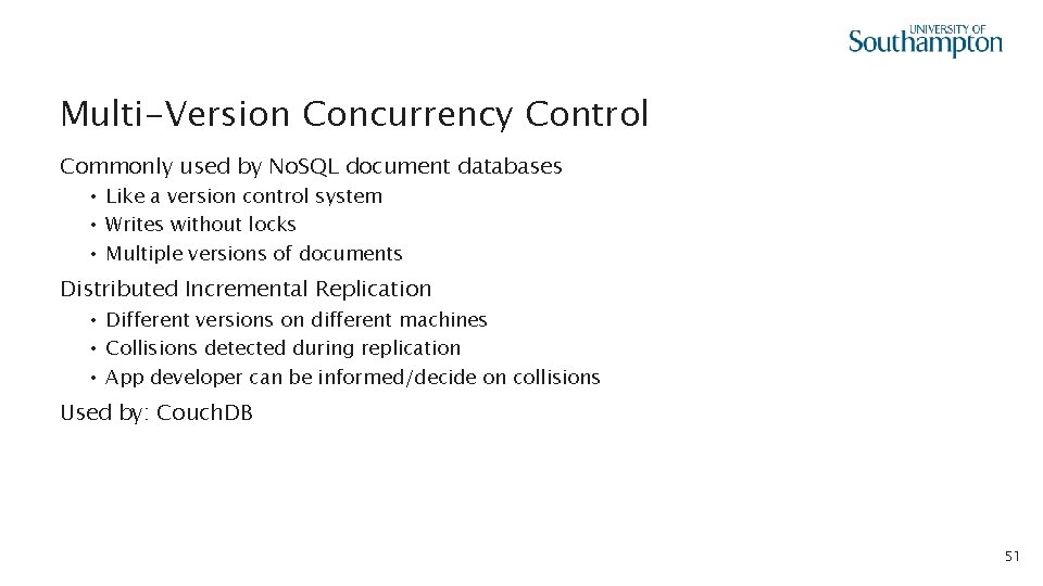 Multi-Version Concurrency Control Commonly used by No. SQL document databases • Like a version