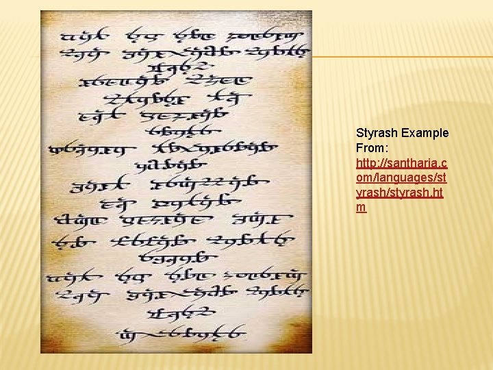  Styrash Example From: http: //santharia. c om/languages/st yrash/styrash. ht m 