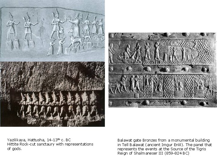 Yazilikaya, Hattusha, 14 -13 th c. BC Hittite Rock-cut sanctaury with representations of gods.