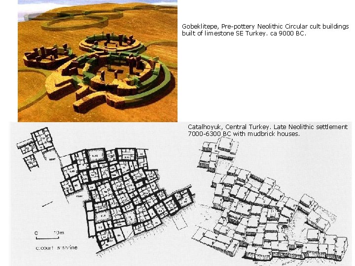 Gobeklitepe, Pre-pottery Neolithic Circular cult buildings built of limestone SE Turkey. ca 9000 BC.