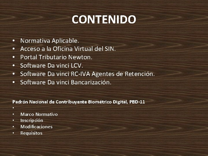 CONTENIDO • • • Normativa Aplicable. Acceso a la Oficina Virtual del SIN. Portal