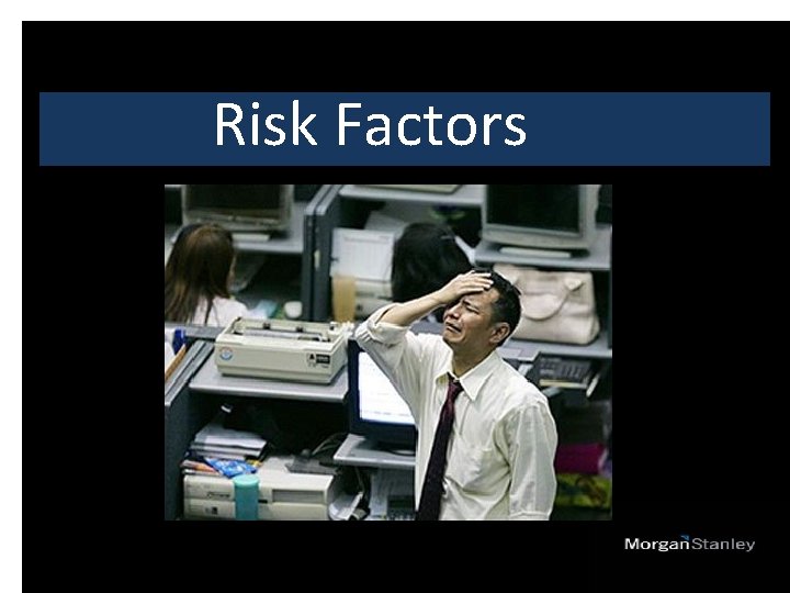 Risk Factors 