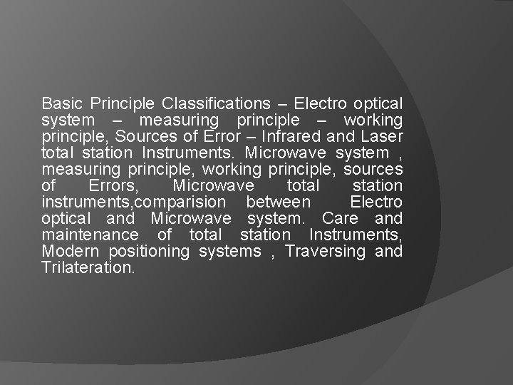 Basic Principle Classifications – Electro optical system – measuring principle – working principle, Sources