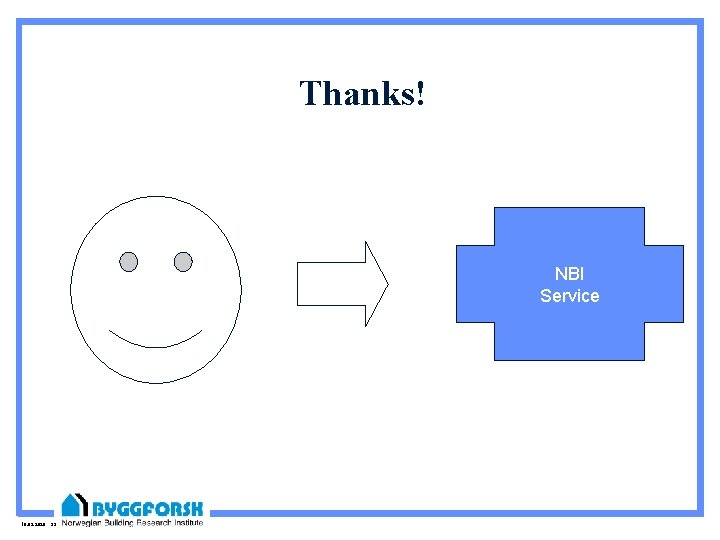Thanks! NBI Service 10. 09. 2020 39 