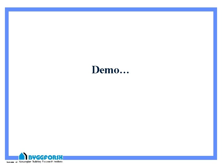Demo… 10. 09. 2020 41 