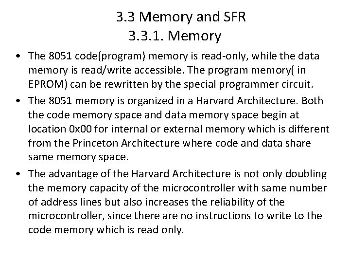  3. 3 Memory and SFR 3. 3. 1. Memory • The 8051 code(program)