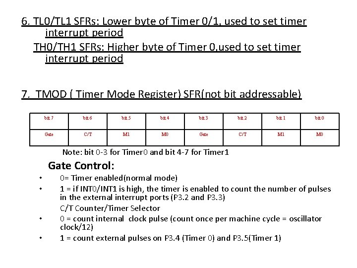 6. TL 0/TL 1 SFRs: Lower byte of Timer 0/1, used to set timer