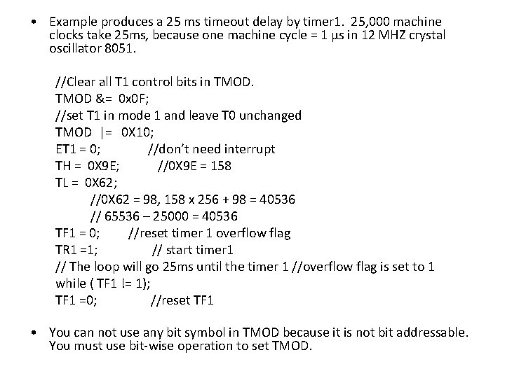  • Example produces a 25 ms timeout delay by timer 1. 25, 000