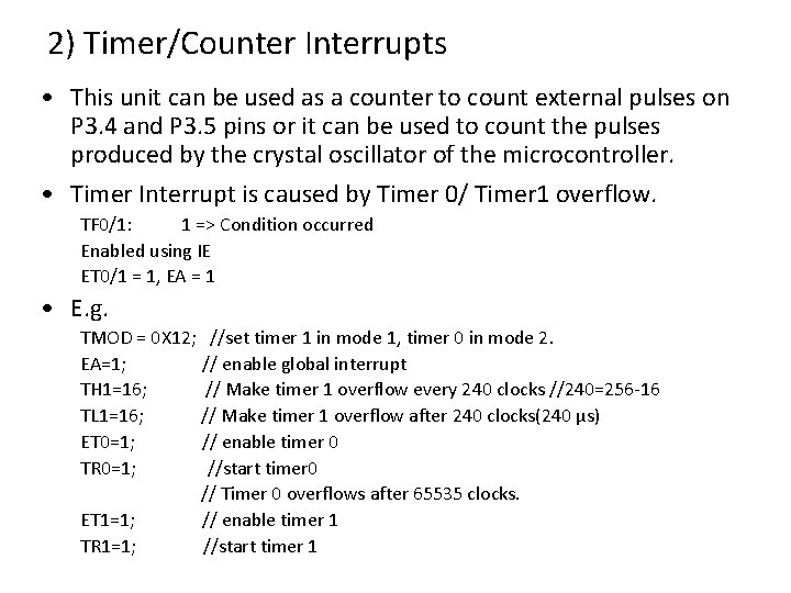 2) Timer/Counter Interrupts • This unit can be used as a counter to count