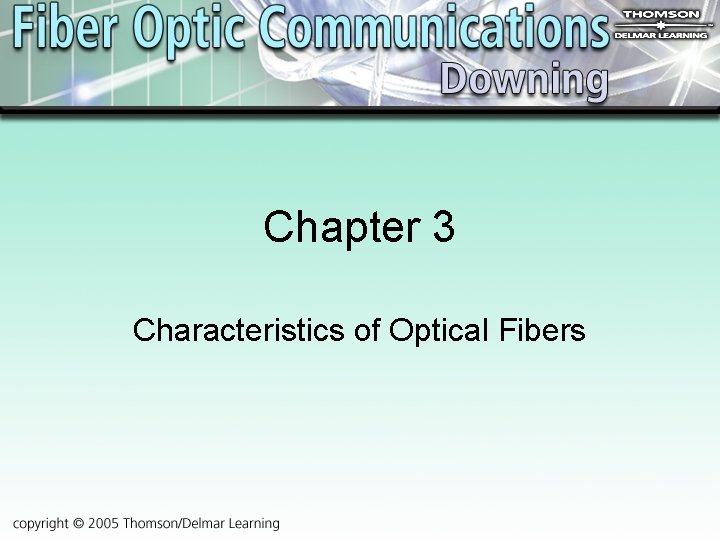 Chapter 3 Characteristics of Optical Fibers 