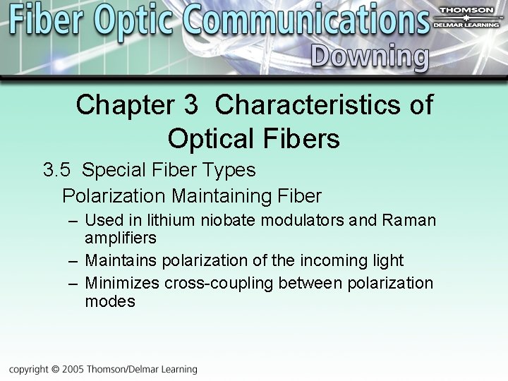 Chapter 3 Characteristics of Optical Fibers 3. 5 Special Fiber Types Polarization Maintaining Fiber