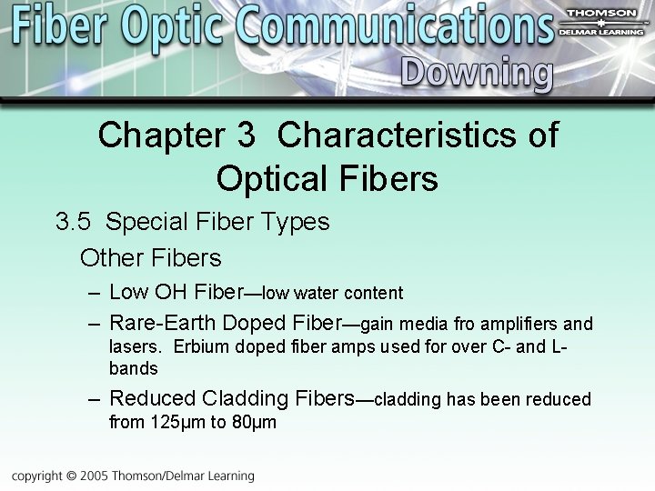 Chapter 3 Characteristics of Optical Fibers 3. 5 Special Fiber Types Other Fibers –