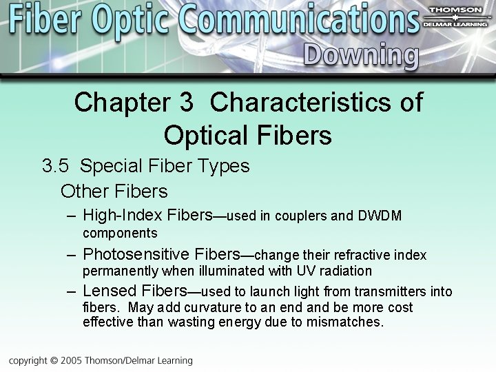 Chapter 3 Characteristics of Optical Fibers 3. 5 Special Fiber Types Other Fibers –