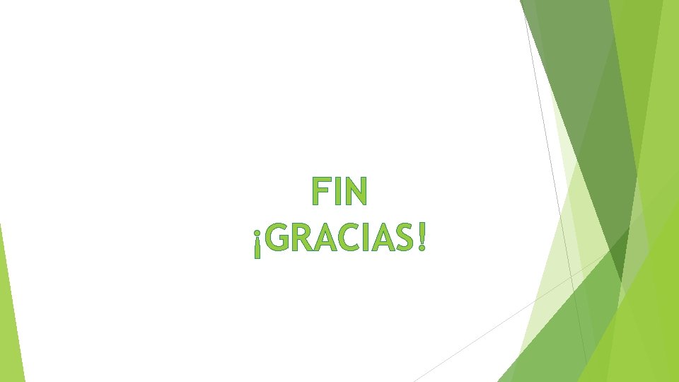 FIN ¡GRACIAS! 