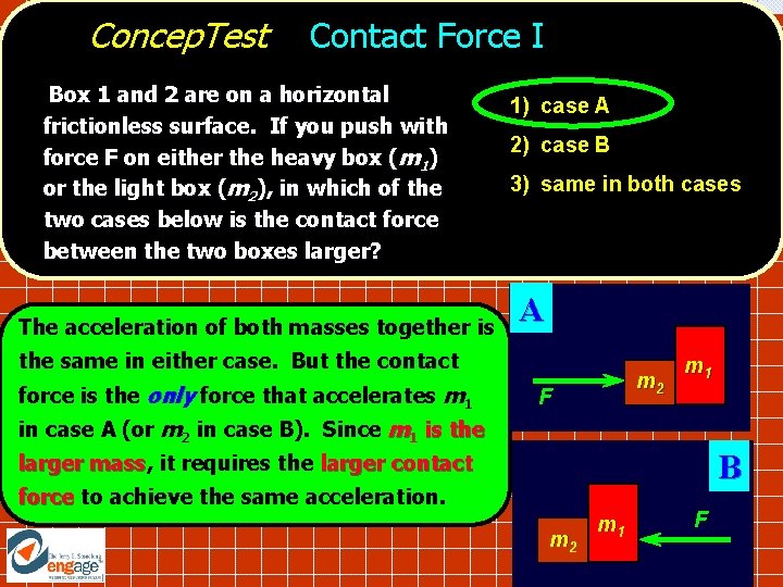 Concep. Test Contact Force I Box 1 and 2 are on a horizontal frictionless