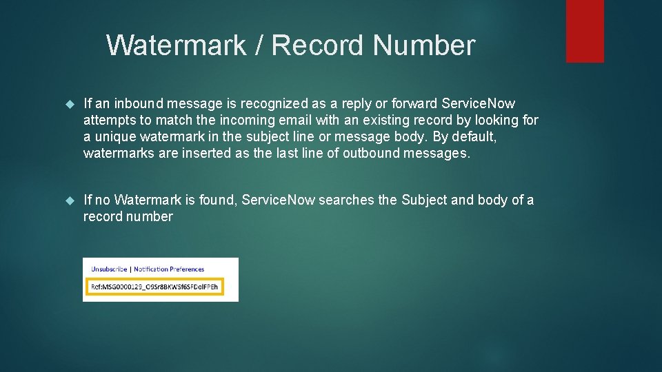 Watermark / Record Number If an inbound message is recognized as a reply or