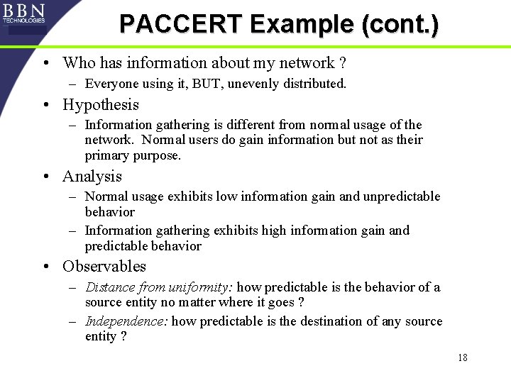 PACCERT Example (cont. ) • Who has information about my network ? – Everyone