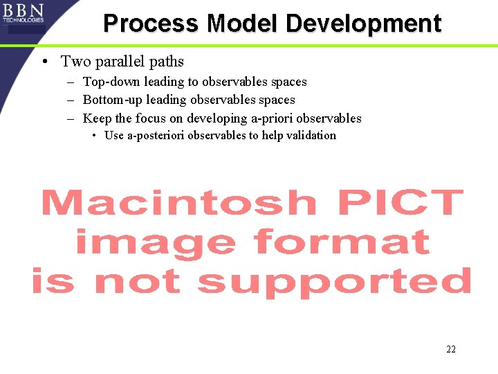 Process Model Development • Two parallel paths – Top-down leading to observables spaces –