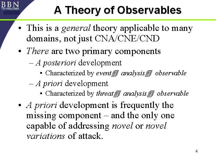 A Theory of Observables • This is a general theory applicable to many domains,