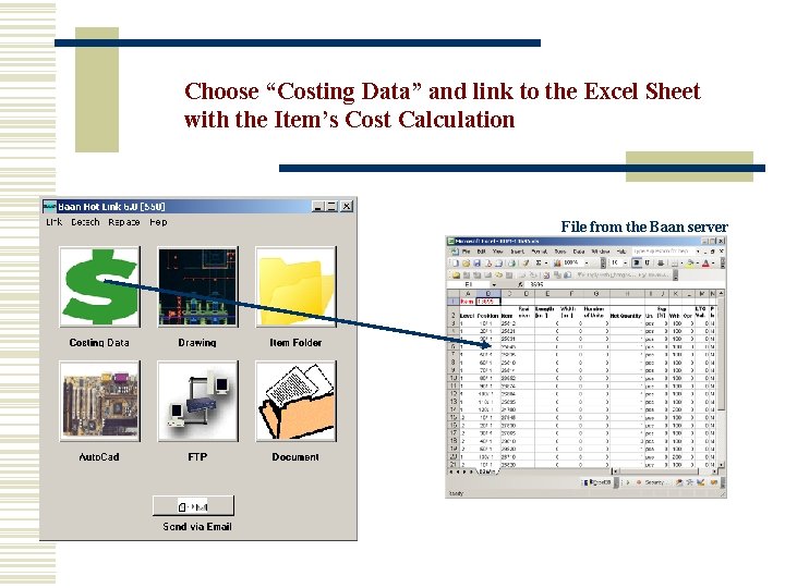 Choose “Costing Data” and link to the Excel Sheet with the Item’s Cost Calculation