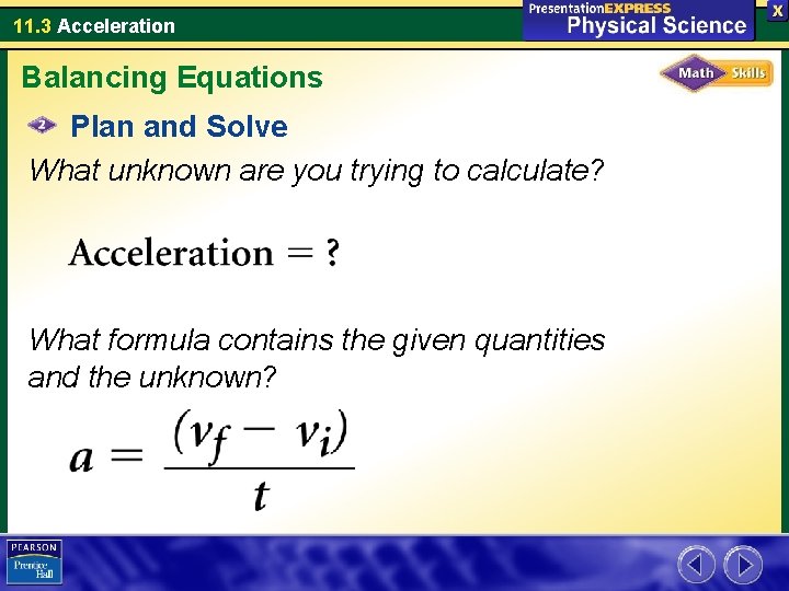 11. 3 Acceleration Balancing Equations Plan and Solve What unknown are you trying to