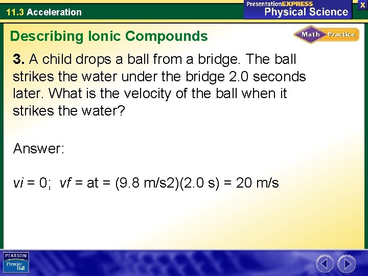 11. 3 Acceleration Describing Ionic Compounds 3. A child drops a ball from a