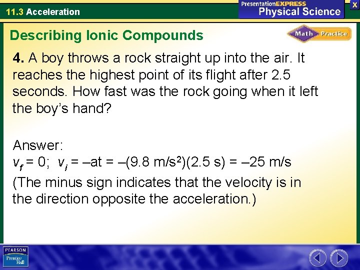 11. 3 Acceleration Describing Ionic Compounds 4. A boy throws a rock straight up