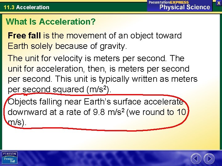 11. 3 Acceleration What Is Acceleration? Free fall is the movement of an object