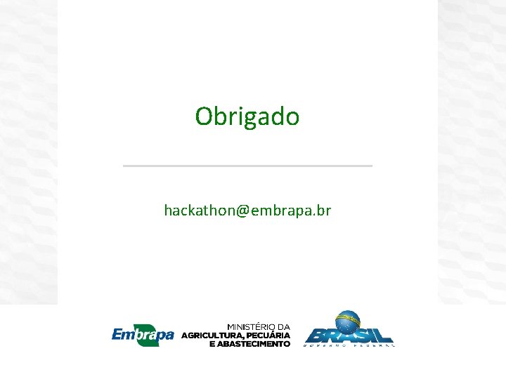 Obrigado hackathon@embrapa. br 
