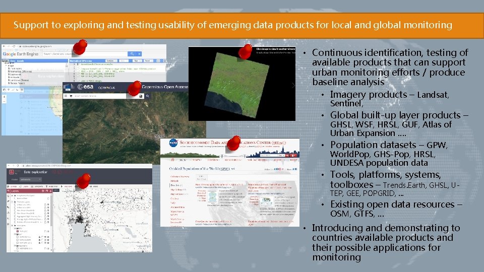 Support to exploring and testing usability of emerging data products for local and global