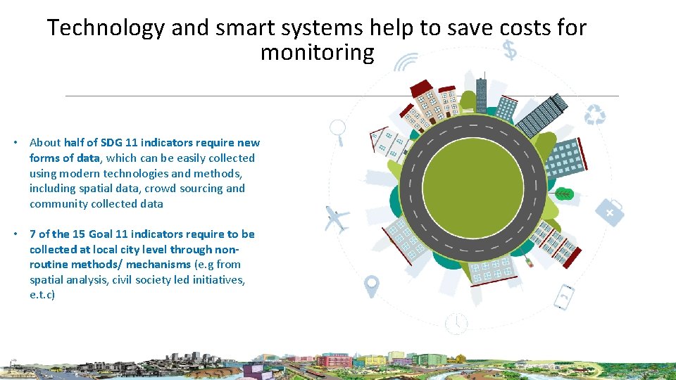 Technology and smart systems help to save costs for monitoring • About half of