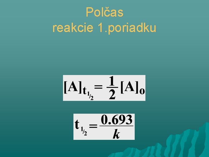 Polčas reakcie 1. poriadku 