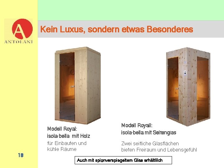 Kein Luxus, sondern etwas Besonderes Modell Royal: isola·bella mit Holz für Einbauten und kühle