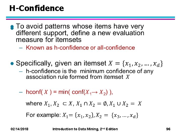 H-Confidence l 02/14/2018 Introduction to Data Mining, 2 nd Edition 96 