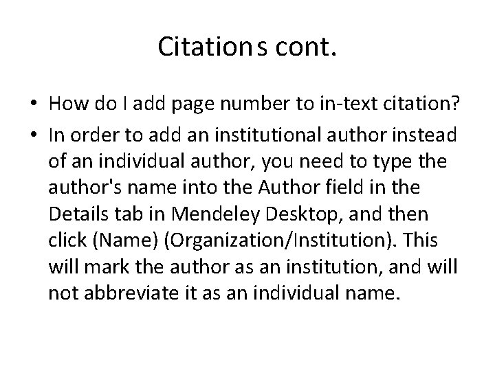 Citations cont. • How do I add page number to in-text citation? • In