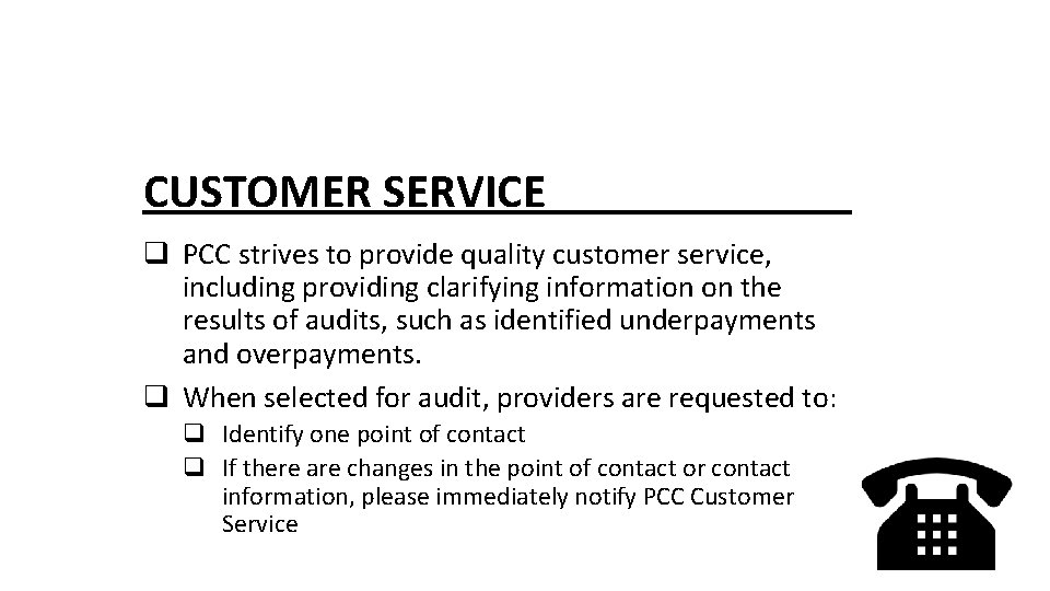 CUSTOMER SERVICE q PCC strives to provide quality customer service, including providing clarifying information