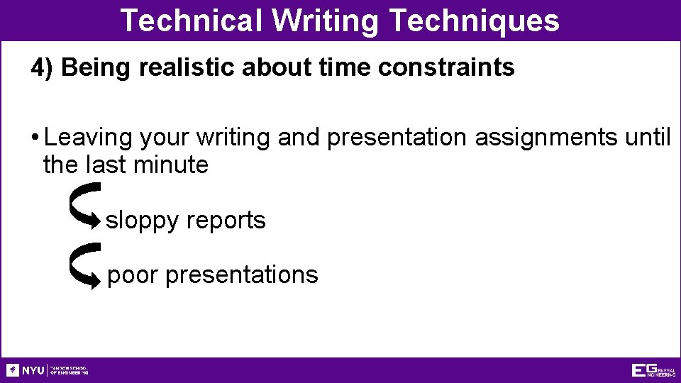 Technical Writing Techniques 4) Being realistic about time constraints • Leaving your writing and