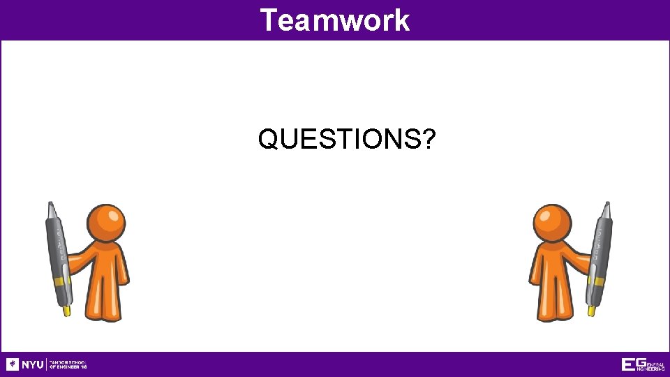 Teamwork QUESTIONS? 