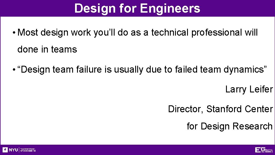 Design for Engineers • Most design work you’ll do as a technical professional will