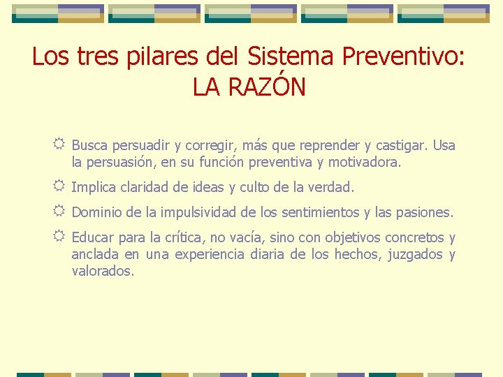 Los tres pilares del Sistema Preventivo: LA RAZÓN R Busca persuadir y corregir, más