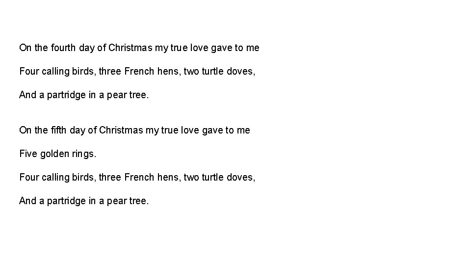 On the fourth day of Christmas my true love gave to me Four calling