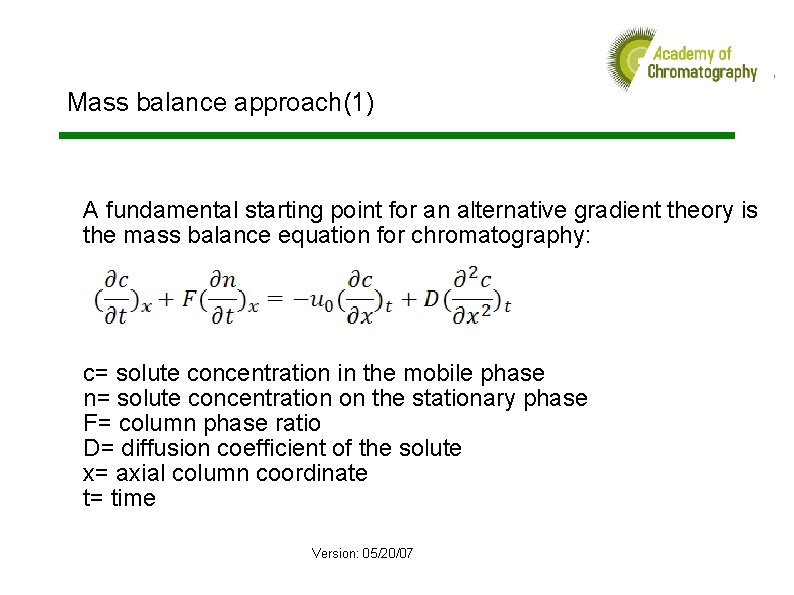  Mass balance approach(1) A fundamental starting point for an alternative gradient theory is